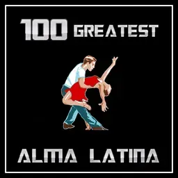 100 GREATEST ALMA LATINA -
