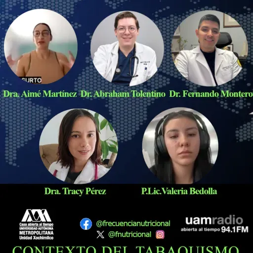 TEMA: Contexto del tabaquismo en México INVITADOS: Dra. Aimé Martínez, Dr. Abraham Tolentino , Dr. Fernando Montero, Dra. Tracy Pérez y P. Lic. Valeria Luna PROGRAMA: 559