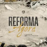 Reforma agora - 5 Solas