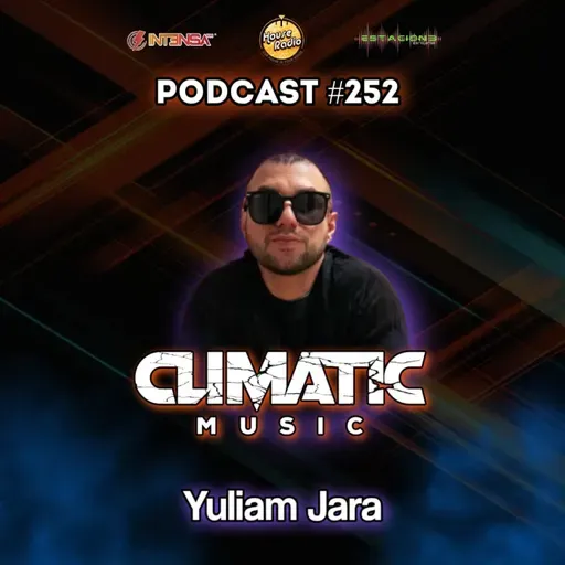 Podcast Climatic Music #252 Invitado Yuliam Jara