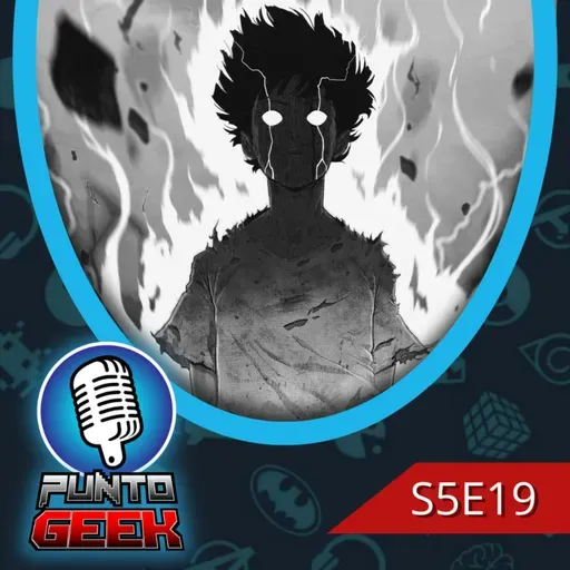 T5, E19: Mob Psycho 100