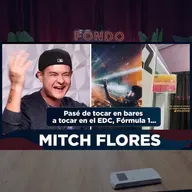 EP ESPECIAL - MITCH FLORES / Dj, Escenarios, Sentir la música, EDC, Fórmula 1