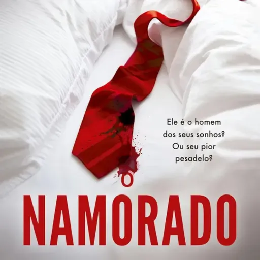 O Namorado - Capítulo 27 e 28 - Narradora: Jéssica Moraes