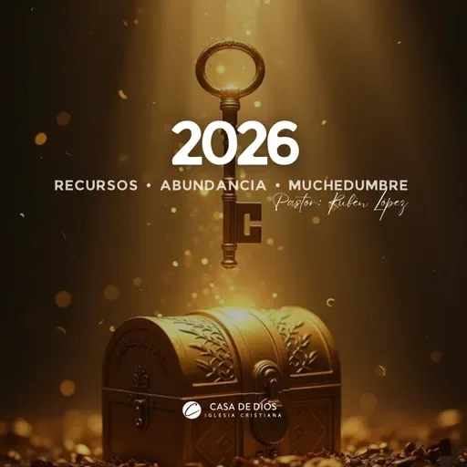Pastor Rubén López - 2026: Año De Recursos, Abundancia, Y Muchedumbre