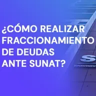 Fraccionamiento y aplazamiento de deudas en SUNAT 2022 🙆‍♀️
