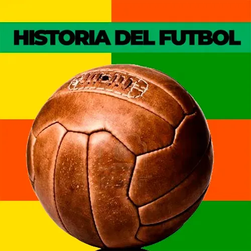 HISTORIA DEL FUTBOL 