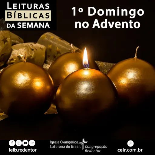 Leituras Bíblicas da Semana – Romanos 13.11-14 | 1º DOMINGO NO ADVENTO