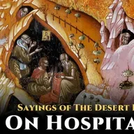On Hospitality — Sayings of the Desert Fathers