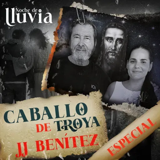 ESPECIAL I El Secreto Oculto de Jesús y el Caballo de Troya: Juan José Benítez