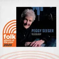 Peggy Seeger on “Teleology”: Folk Album of the Year 2025 Nominee