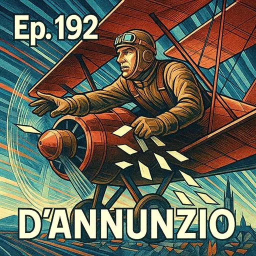 Ep. 192 - Gabriele D'Annunzio 🇮🇹 Luisa's Podcast