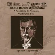 A apendicite (A Apendicite do Presidente Washington Luís) - Episódio 01