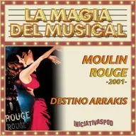 Moulin Rouge # 2001 # La Magia del Musical