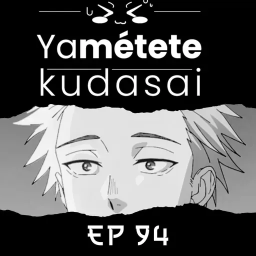 EP 94. La temporada con el romance más NO-HOMO. Animes verano 2025