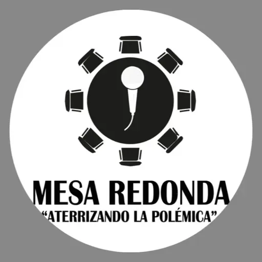 Mesa Redonda - ¿México en el tercer mundo?