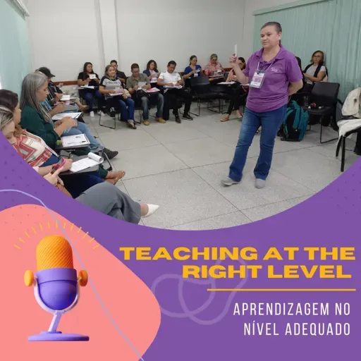 Teaching at the Right Level (Aprendizagem no nível adequado). Conheça mais sobre a metodologia