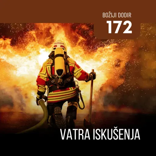 172 BD - Vatra iskušenja