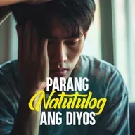 Parang Natutulog Ang Diyos