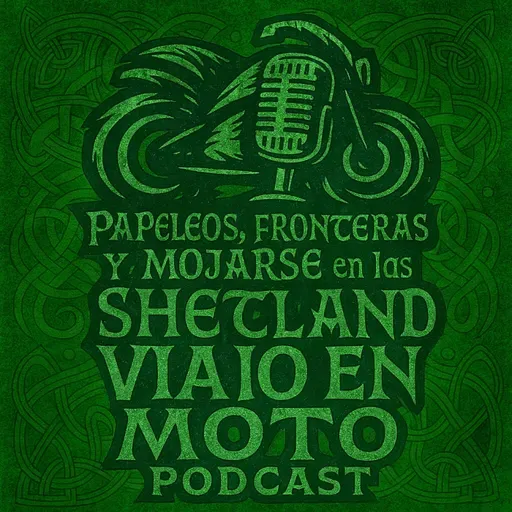 Papeleos, fronteras y mojarse en las Shetland