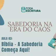 Aula 03 - Bíblia: A Sabedoria Começa Aqui!