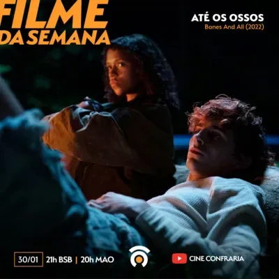 CineConfraria Livecast S04E02 - Até Os Ossos (Bones and All)