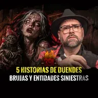 5 Historias de Duendes, Brujas y Entidades Siniestras | Episodio 391 | Hablemos de lo Que No Existe