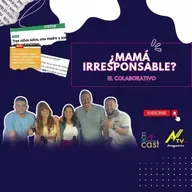 ¿Mamá Irresponsable?