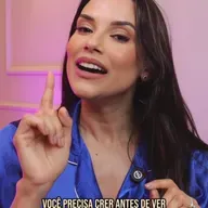 VOCÊ PRECISA CRER ANTES DE VER