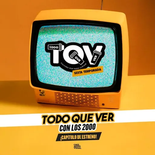 T6; Ep 10 - Todo Que Ver con los 2000✨