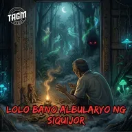 #371 Lolo Bano Albularyo ng Siquijor