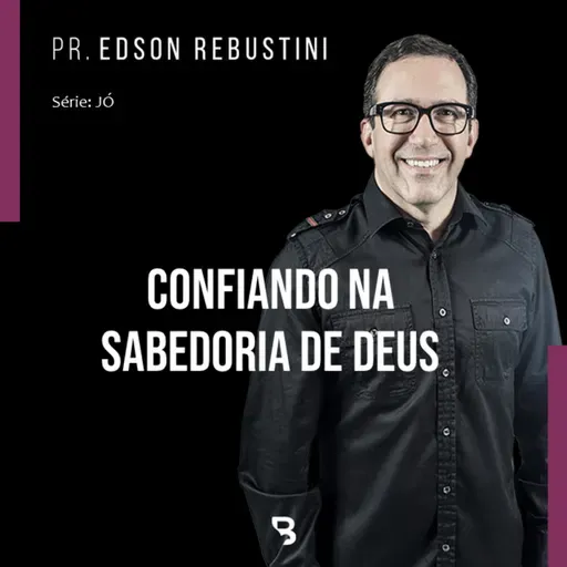 #8 - Confiando na sabedoria de Deus