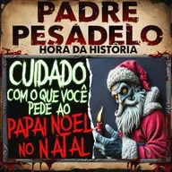 Cuidado com o que você pede ao Papai Noel no Natal - Creepypasta do Reddit
