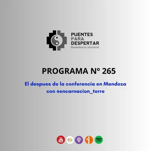 Programa Nro.265 de Puentes para Despertar, con Encarnacion Torre como invitada especial
