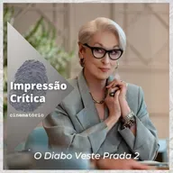 Impressão Crítica: “O Diabo Veste Prada 2” renova o guarda-roupa 20 anos depois