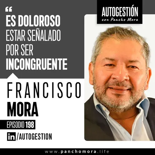 #198 Pancho Mora - Es doloroso estar señalado por ser incongruente.