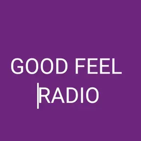 GOOD FEEL RADIO