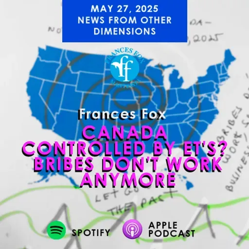 CANADA CONTROLLED BY ET'S? BRIBES DON'T WORK ANYMORE