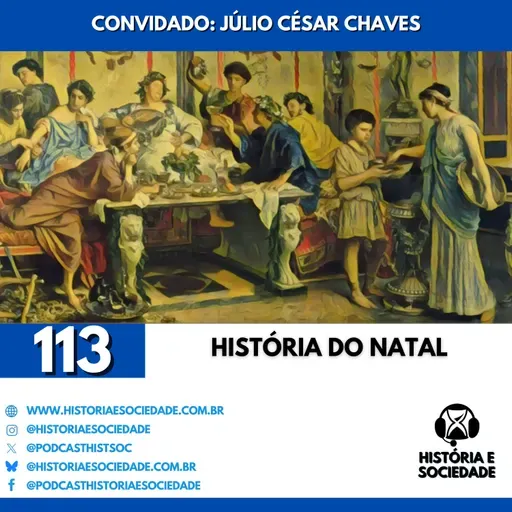 #113 - A História do Natal: O segredo do 25 de dezembro.
