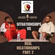 Situationships versus real relationships part 2