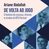 Livro reconstrói trajetória do BTG Pactual e revela bastidores do mercado financeiro brasileiro