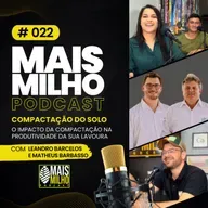 # 022 - COMPACTAÇÃO DE SOLO - COM LEANDRO BARCELOS E MATHEUS BARBASSO