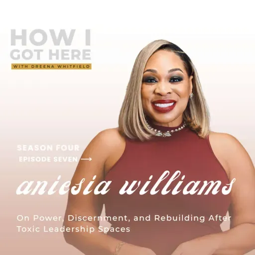 Aniesia Williams on Power, Discernment, and Rebuilding After Toxic Leadership Spaces