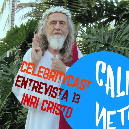 CelebrityCast Entrevista 13 - Inri Cristo