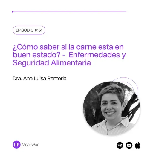 ¿Como saber si la carne esta en buen estado? - Microbiología, Enfermedades y Seguridad Alimentaria con Dra. Ana Luisa Rentería