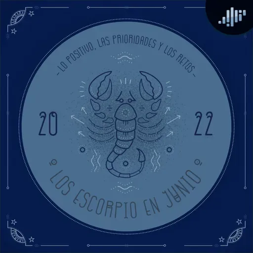Podcast de astrología | Escorpio en junio de 2022 | Signos Zodiacales