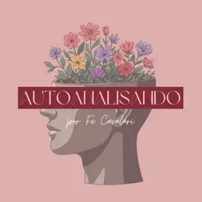 Autoanalisando - Fe Cavalari