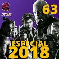 DTCAST 63 - Sai de mim 2018 | Retrospectiva