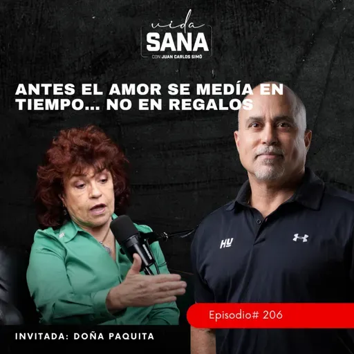 Antes el amor se medía en tiempo… no en regalos - Ep. 206
