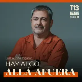 Hay Algo Allá Afuera