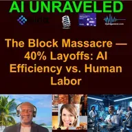 The Block Massacre — 40% Layoffs: AI Efficiency vs. Human Labor  (Teaser For AI Daily News Rundown Feb 27th 2026)